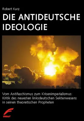 Kurz |  Die antideutsche Ideologie | eBook | Sack Fachmedien