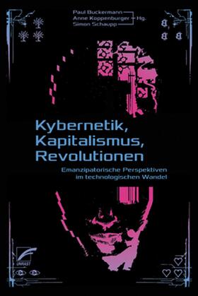 Koppenburger / Buckermann / Schaupp |  Kybernetik, Kapitalismus, Revolutionen | eBook | Sack Fachmedien