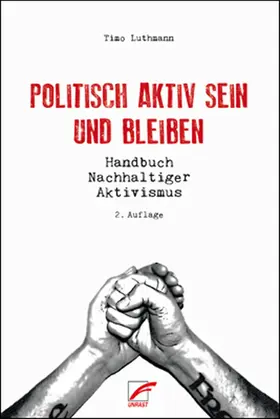 Luthmann |  Politisch aktiv sein und bleiben | eBook | Sack Fachmedien