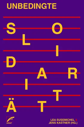 Susemichel / Adamczak / Hark |  Unbedingte Solidarität | eBook | Sack Fachmedien