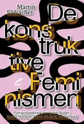 Eldracher |  Dekonstruktive Feminismen | eBook | Sack Fachmedien
