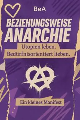 BeA |  Beziehungsweise Anarchie | eBook | Sack Fachmedien
