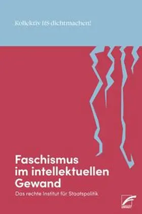Kollektiv IfS dichtmachen |  Faschismus im intellektuellen Gewand | eBook | Sack Fachmedien