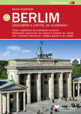 Auer | Guia ilustrado Berlim - Descobrir a capital da Alemanha! | Buch | 978-3-95406-031-3 | sack.de