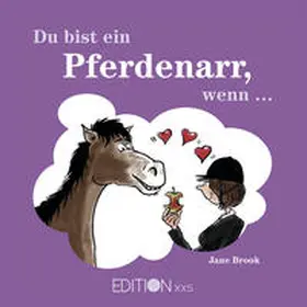 Brook |  Du bist ein Pferdenarr, wenn ... | Buch |  Sack Fachmedien