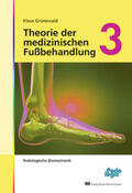 Grünewald |  Theorie der medizinischen Fußbehandlung 3 | Buch |  Sack Fachmedien