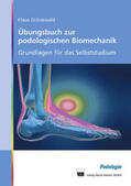 Grünewald |  Übungsbuch zur podologischen Biomechanik | Buch |  Sack Fachmedien