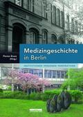 Bruns |  Medizingeschichte in Berlin | Buch |  Sack Fachmedien