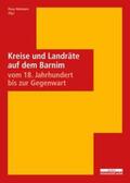 Neitmann / Heine |  Kreise und Landräte auf dem Barnim vom 18. Jahrhundert bis zur Gegenwart | Buch |  Sack Fachmedien