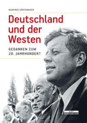 Creuzberger / Oppermann / Hübener |  Deutschland und der Westen | Buch |  Sack Fachmedien