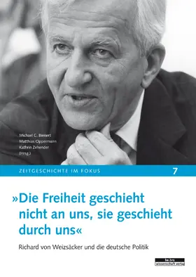Bienert / Oppermann / Zehender |  'Die Freiheit geschieht nicht an uns, sie geschieht durch uns' | Buch |  Sack Fachmedien