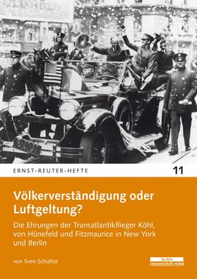 Schultze | Schultze, S: Völkerverständigung oder Luftgeltung? | Buch | 978-3-95410-238-9 | sack.de