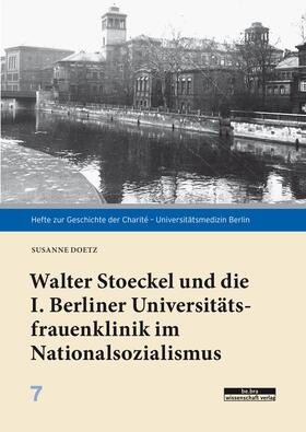 Doetz |  Doetz: Walter Stoeckel/Universitätsfrauenklinik Nationalsoz. | Buch |  Sack Fachmedien