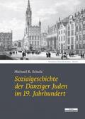 Schulz |  Schulz, M: Sozialgeschichte der Danziger Juden  im 19. Jahrh | Buch |  Sack Fachmedien