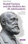 Heinz David / David |  Rudolf Virchow und die Medizin des 20. Jahrhunderts | Buch |  Sack Fachmedien