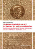 Hinz-Wessels |  Die Robert Koch-Stiftung e.V. im Wechsel der politischen Epochen | Buch |  Sack Fachmedien