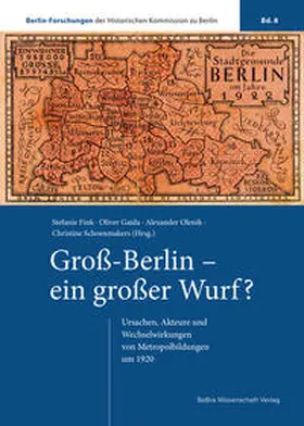 Fink / Gaida / Olenik | Groß-Berlin - ein großer Wurf? | Buch | 978-3-95410-318-8 | www.sack.de