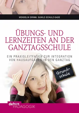 Grimm / Schulz-Gade |  Übungs- und Lernzeiten an der Ganztagsschule | eBook | Sack Fachmedien