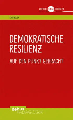 Edler |  Demokratische Resilienz auf den Punkt gebracht | eBook | Sack Fachmedien
