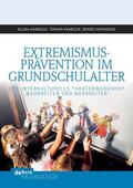 Hafeneger / Kanbicak |  Extremismusprävention im Grundschulalter | eBook | Sack Fachmedien