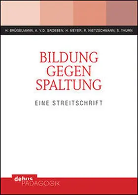 Brügelmann / von der Groeben / Meyer |  Bildung gegen Spaltung | eBook | Sack Fachmedien