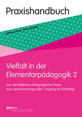 Lehner / Fürstaller |  Vielfalt in der Elementarpädagogik 2 | Buch |  Sack Fachmedien
