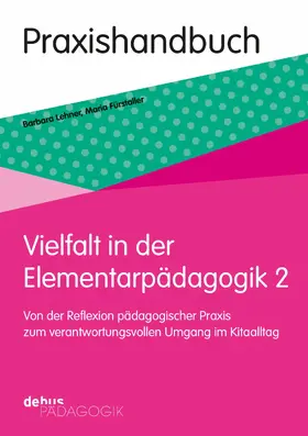 Lehner / Fürstaller |  Vielfalt in der Elementarpädagogik 2 | eBook | Sack Fachmedien