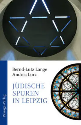 Lange / Lorz |  Jüdische Spuren in Leipzig | Buch |  Sack Fachmedien