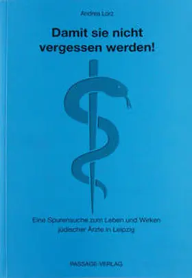 Lorz |  Damit sie nicht vergessen werden! | Buch |  Sack Fachmedien