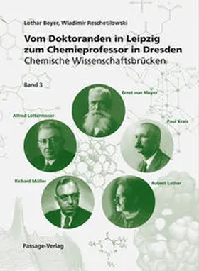 Beyer / Reschetilowski |  Vom Doktoranden in Leipzig zum Chemieprofessor in Dresden | Buch |  Sack Fachmedien