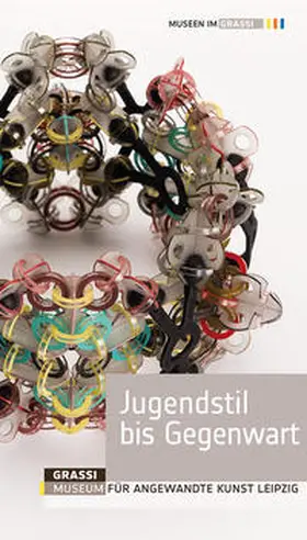 Grassi Museum für angewandte Kunst Leipzig / Buether |  Jugenstil bis Gegenwart | Buch |  Sack Fachmedien