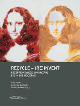 Dellith / Gebhardt / Roberts |  Recycle – (Re)invent | Buch |  Sack Fachmedien