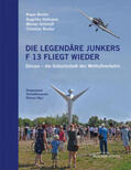 Breiler / Hofmann / Schmidt |  Die legendäre Junkers F 13 fliegt wieder | Buch |  Sack Fachmedien