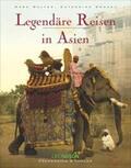 Walter / Donzel |  Legendäre Reisen in Asien | Buch |  Sack Fachmedien