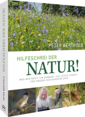 Berthold / Rosenwirth / Blechschmidt |  HILFESCHREI DER NATUR | Buch |  Sack Fachmedien