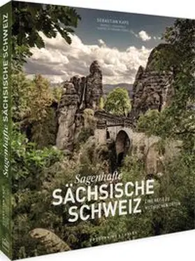 Kaps / Langhorst / Zitzmann-Starz |  Bildband - Sagenhafte Sächsische Schweiz | Buch |  Sack Fachmedien