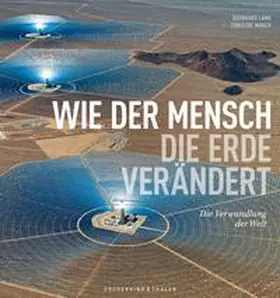 Lang / Mauch |  National Geographic Bildband - Wie der Mensch die Erde verändert | Buch |  Sack Fachmedien