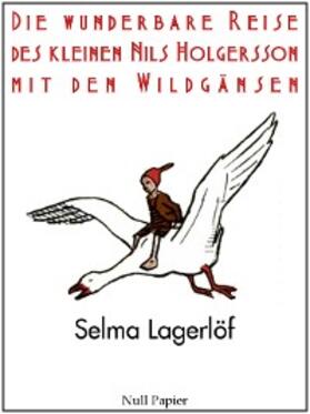 Lagerlöf |  Die wunderbare Reise des kleinen Nils Holgersson mit den Wildgänsen | eBook | Sack Fachmedien