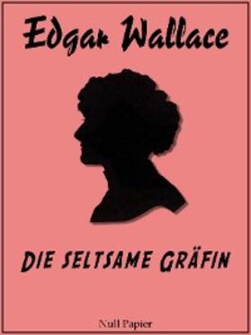 Wallace |  Die seltsame Gräfin | eBook | Sack Fachmedien