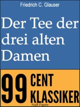 Glauser | Der Tee der drei alten Damen | E-Book | www.sack.de