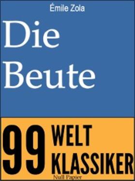 Zola |  Die Beute | eBook | Sack Fachmedien