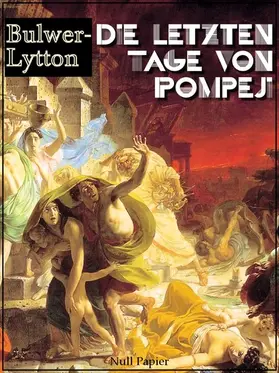 Bulwer-Lytton |  Die letzten Tage von Pompeji | eBook | Sack Fachmedien
