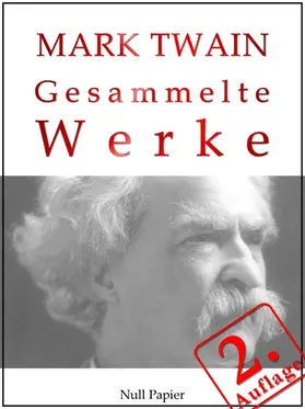 Twain / Schulze |  Mark Twain - Gesammelte Werke | eBook | Sack Fachmedien