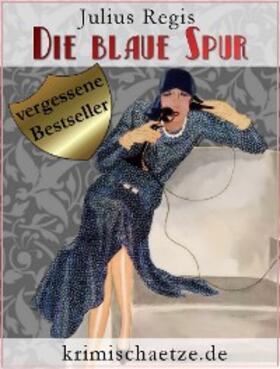 Regis |  Die blaue Spur - Maurice Wallion ermittelt | eBook | Sack Fachmedien