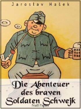 Hasek | Die Abenteuer des braven Soldaten Schwejk | E-Book | www.sack.de