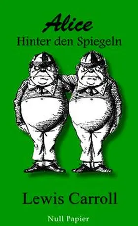 Carroll | Alice hinter den Spiegeln | Buch | 978-3-95418-570-2 | www.sack.de