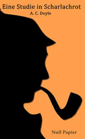 Doyle |  Sherlock Holmes - Eine Studie in Scharlachrot | Buch |  Sack Fachmedien