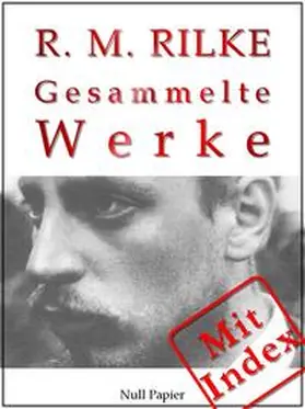 Rilke / Schulze |  Rilke - Gesammelte Werke | eBook | Sack Fachmedien