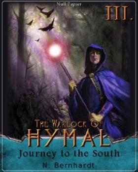 Bernhardt |  The Warlock of Hymal - Book III: Journey to the South | eBook | Sack Fachmedien