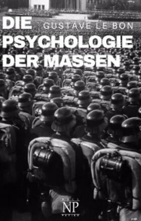 Le Bon | Die Psychologie der Massen | E-Book | www.sack.de